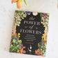 The Power of Flowers Book